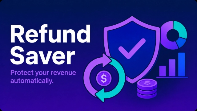 Introducing Refund Saver: Automated App Store Refund Management in Magify